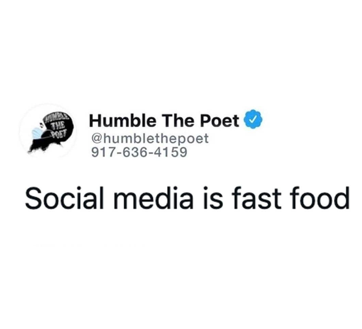 social-media-is-fast-food-humble-the-poet